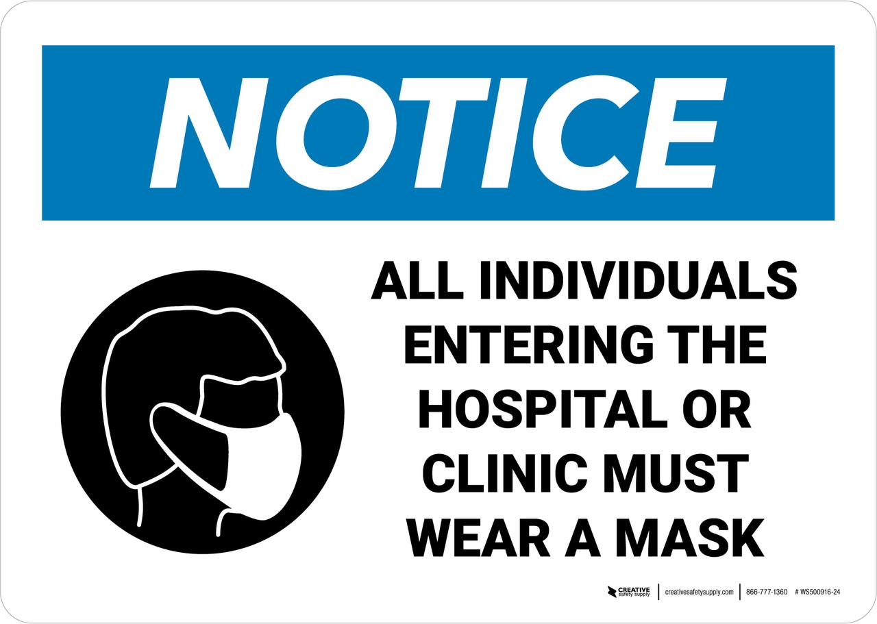 Notice All Individuals Entering Hospital Or Clinic Must Wear Mask Notice All Individuals Entering Hospital Or Clinic Must Wear Mask