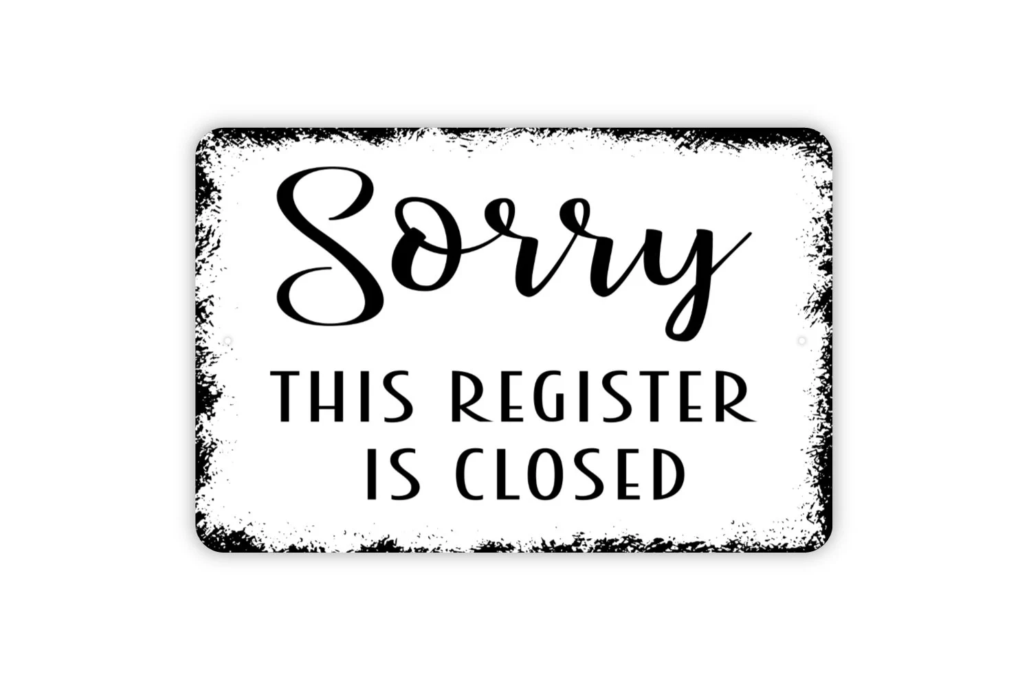 Sorry This Register Is Closed Sign Metal Sign Cash Register 
